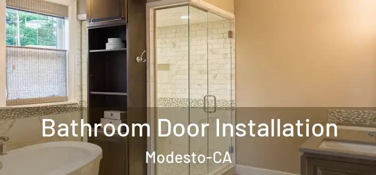  Bathroom Door Installation Modesto-CA