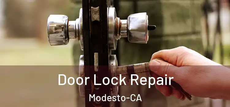  Door Lock Repair Modesto-CA