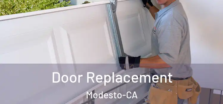  Door Replacement Modesto-CA