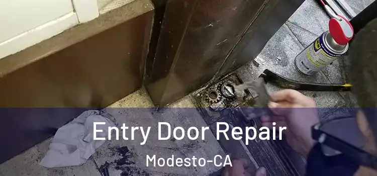  Entry Door Repair Modesto-CA