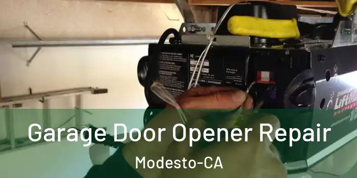 Garage Door Opener Repair Modesto-CA