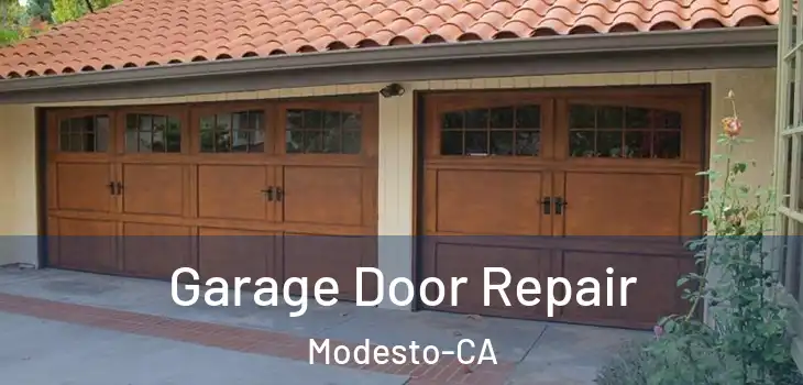  Garage Door Repair Modesto-CA