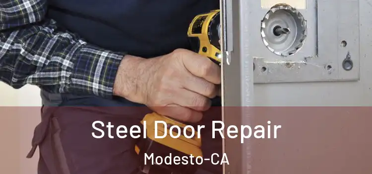 Steel Door Repair Modesto-CA